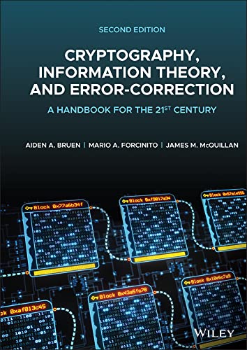Cryptography, Information Theory, and Error Correction: A Handbook for the 21st Century, 2nd Edition (True PDF)
