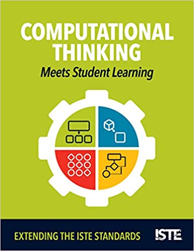 Computational Thinking Meets Student Learning: Extending the ISTE Standards [EPUB]