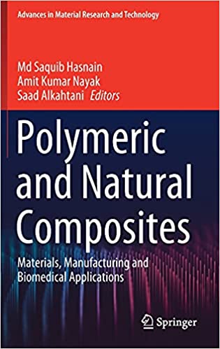 Polymeric and Natural Composites: Materials, Manufacturing and Biomedical Applications (True PDF, EPUB)