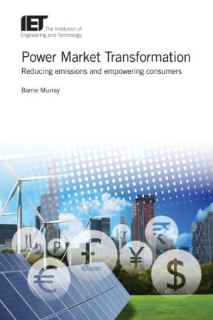 Power Market Transformation: Reducing emissions and empowering consumers