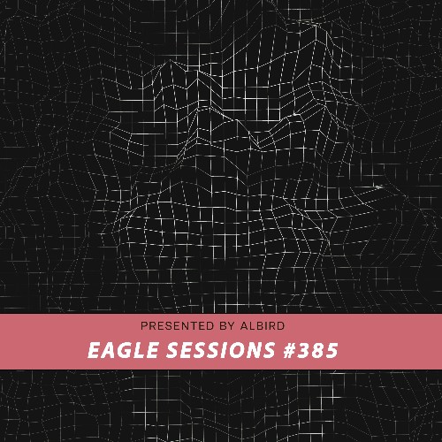 VA | Albird - Eagle Sessions #385 (2022-07-20) MP3