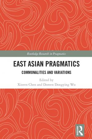 East Asian Pragmatics Commonalities and Variations