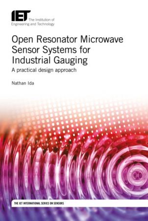 Open Resonator Microwave Sensor Systems for Industrial Gauging: A practical design approach