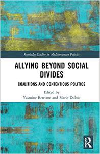 Allying beyond Social Divides Coalitions and Contentious Politics