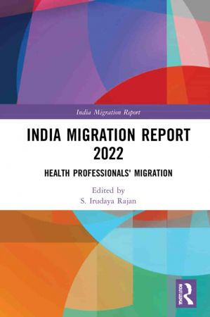 India Migration Report 2022 Health Professionals' Migration
