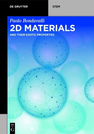 2D Materials: And Their Exotic Properties (De Gruyter STEM)