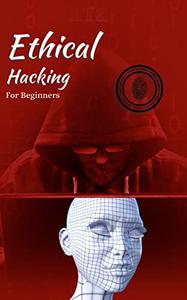 Ethical Hacking For Beginners A Complete Course For Cyber Security