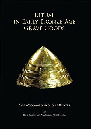 Ritual in Early Bronze Age Grave Goods: An examination of ritual and dress equipment from Chalcolithic and Early Bronze Age