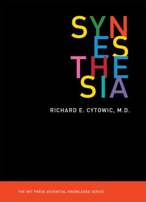 Synesthesia (The MIT Press Essential Knowledge series) [PDF]