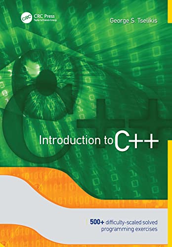 Introduction to C++: 500+ Difficulty Scaled Solved Programming Exercises (True EPUB)