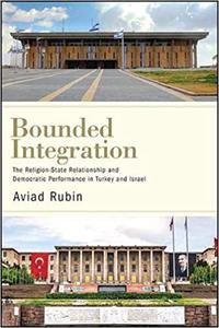 Bounded Integration The Religion-State Relationship and Democratic Performance in Turkey and Israel