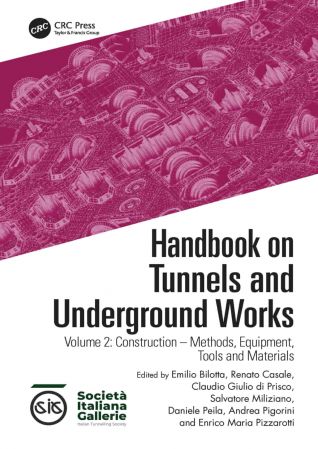 Handbook on Tunnels and Underground Works Volume 2: Construction – Methods, Equipment, Tools and Materials