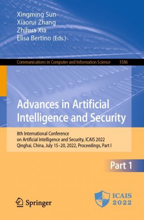 Advances in Artificial Intelligence and Security: 8th International Conference on Artificial Intelligence, ICAIS 2022 Part I