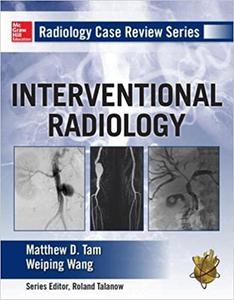 Radiology Case Review Series Interventional Radiology