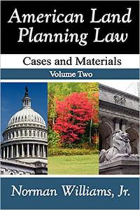 American Land Planning Law Case and Materials, Volume 2