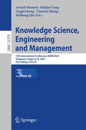 Knowledge Science, Engineering and Management: 15th International Conference, KSEM 2022