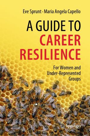 A Guide to Career Resilience: For Women and Under Represented Groups