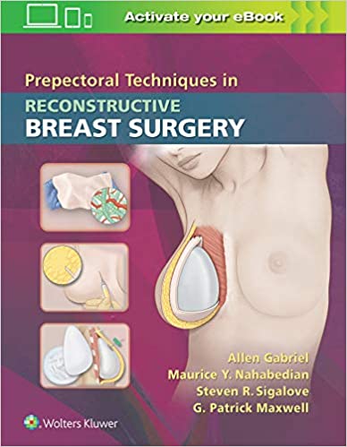 Prepectoral Techniques in Reconstructive Breast Surgery First Edition