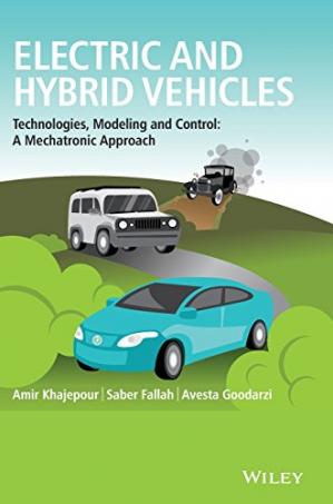 Electric and Hybrid Vehicles: Technologies, Modeling and Control   A Mechatronic Approach