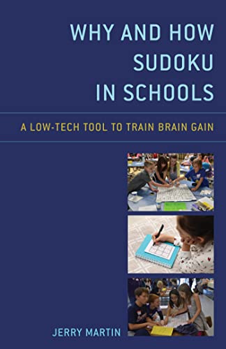 Why and How Sudoku in Schools: A Low Tech Tool to Train Brain Gain