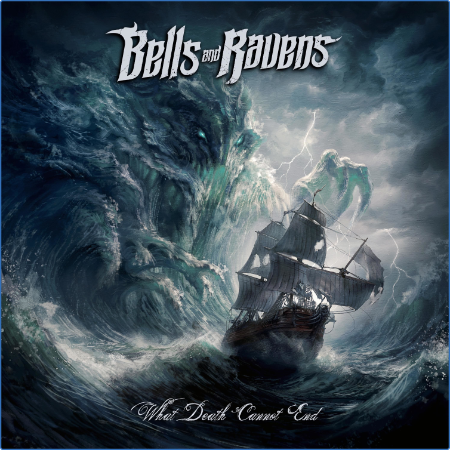 Bells and Ravens - What Death Cannot End (2022)