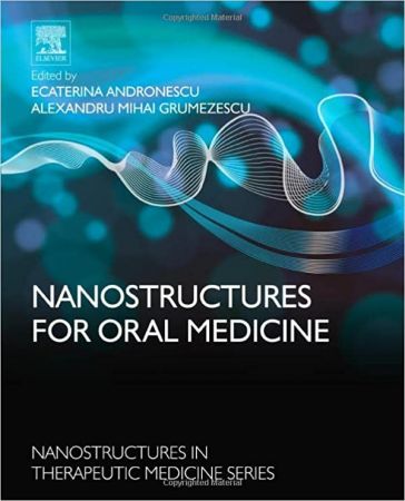 Nanostructures for Oral Medicine (Nanostructures in Therapeutic Medicine) 1st Edition (TRUE PDF)