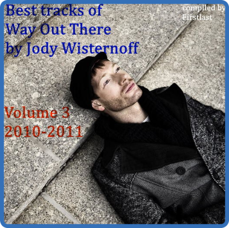 VA - Best tracks of Way Out There by Jody Wisternoff  Volume 3 - 2010-2011