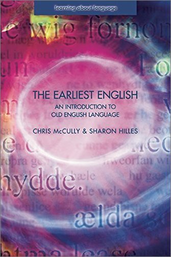 The Earliest English: An Introduction to Old English Language (True PDF)
