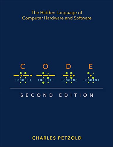 Code: The Hidden Language of Computer Hardware and Software, 2nd Edition