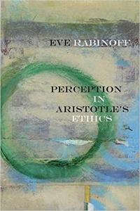 Perception in Aristotle's Ethics