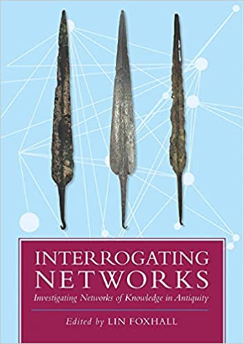 Interrogating Networks : Investigating Networks of Knowledge in Antiquity