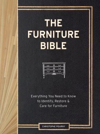 The Furniture Bible: Everything You Need to Know to Identify, Restore & Care for Furniture (true EPUB)