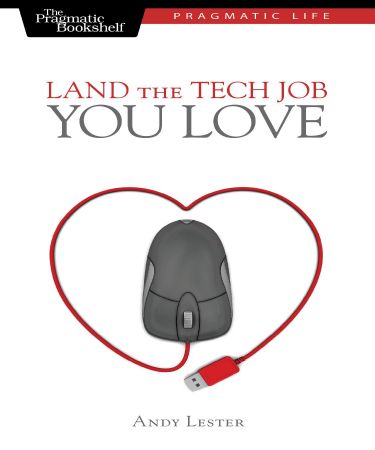 Land the Tech Job You Love (True PDF)