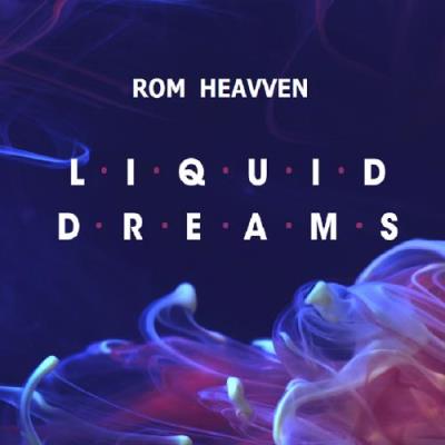 VA - Rom Heavven - Liquid Dreams 123 (2022-07-21) (MP3)