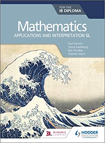 Mathematics for the IB Diploma: Applications and interpretation SL (Worked Solutions)