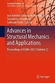 Advances in Structural Mechanics and Applications: Proceedings of ASMA 2021 (Volume 2)