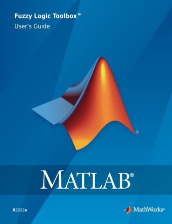MATLAB Fuzzy Logic Toolbox User's Guide, Release 2022a