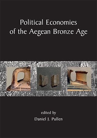 Political Economies of the Aegean Bronze Age (ePUB)