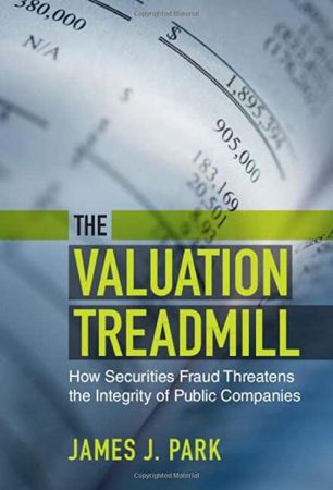 The Valuation Treadmill: How Securities Fraud Threatens the Integrity of Public Companies