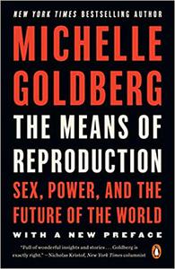 The Means of Reproduction Sex, Power, and the Future of the World