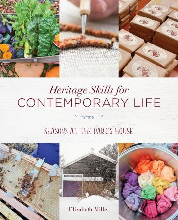 Heritage Skills for Contemporary Life: Seasons at the Parris House (True EPUB)