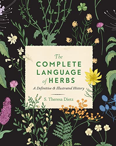 The Complete Language of Herbs : A Definitive and Illustrated History