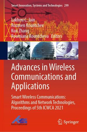 Advances in Wireless Communications and Applications: Smart Wireless Communications: Algorithms and Network Technologies