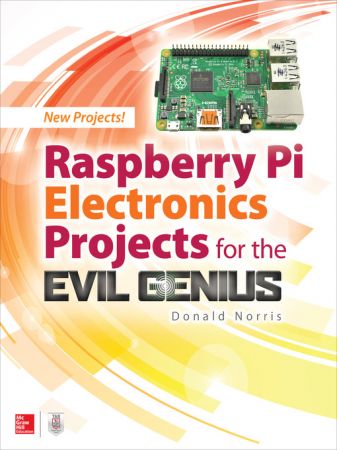 Raspberry Pi Electronics Projects for the Evil Genius (True AZW3)