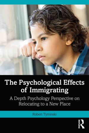 The Psychological Effects of Immigrating A Depth Psychology Perspective on Relocating to a New Place