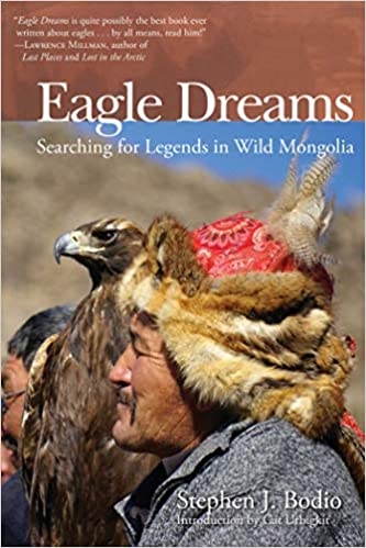 Eagle Dreams: Searching for Legends in Wild Mongolia [AZW3/MOBI]