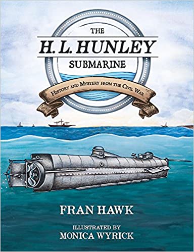 The H. L. Hunley Submarine : History and Mystery From the Civil War