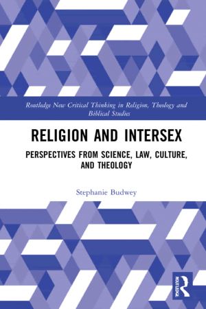 Religion and Intersex Perspectives from Science, Law, Culture, and Theology