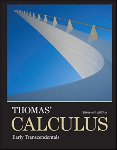 Thomas' Calculus: Early Transcendentals, 13th Edition (Solution Manual)