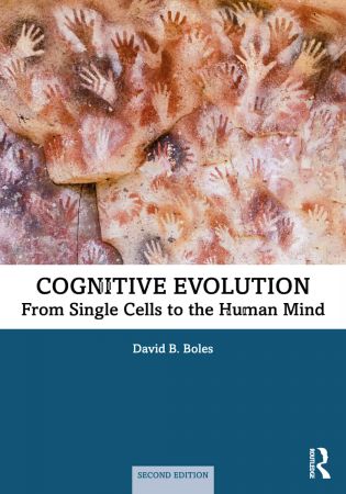 Cognitive Evolution From single cells to the human mindSecond Edition 2nd Edition